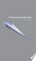 A philosophy of boredom /