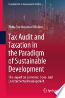 Tax Audit and Taxation in the Paradigm of Sustainable Development : The Impact on Economic, Social and Environmental Development /