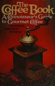 The coffee book : a connoisseur's guide to gourmet coffee /