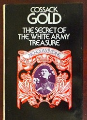 Cossack gold : the secret of the white army treasure /