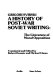 A history of post-war Soviet writing : the literature of moral opposition /