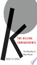 The killing compartments : the mentality of mass murder /