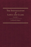 The Indianization of Lewis and Clark /