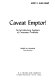 Caveat emptor! : An introductory analysis of consumer problems /
