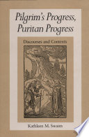 Pilgrim's progress, Puritan progress : discourses and contexts /