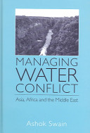 Managing water conflict : Asia, Africa and the Middle East /