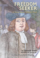 Freedom seeker : a story about William Penn /