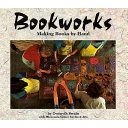 Bookworks : making books by hand /
