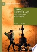 Dance in Contested Land : New Intercultural Dramaturgies /