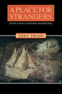 A place for strangers : towards a history of Australian Aboriginal being /