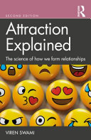 Attraction explained : the science of how we form relationships /