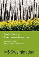 From green to evergreen revolution : Indian agriculture : performance and emerging challenges /