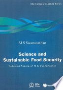Science and sustainable food security : selected papers of M S Swaminathan /