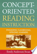 Concept-oriented reading instruction : engaging classrooms, lifelong learners /