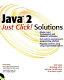 Java 2 just click! solutions /