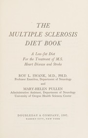 The multiple sclerosis diet book : a low-fat diet for the treatment of M.S., heart disease, and stroke /