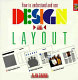 How to understand and use design and layout /