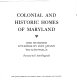 Colonial and historic homes of Maryland : one hundred etchings /