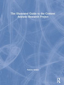 The illustrated guide to the content analysis research project /