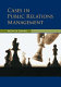 Cases in public relations management /