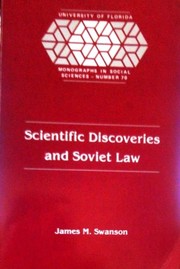 Scientific discoveries and Soviet law : a sociohistorical analysis /