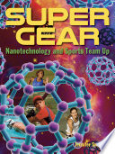 Super gear : nanotechnology and sports team up /