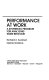 Performance at work : a systematic program for analyzing work behavior /