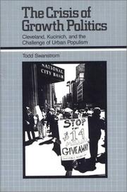 The crisis of growth politics : Cleveland, Kucinich, and the challenge of urban populism /
