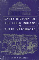 Early history of the Creek Indians and their neighbors /