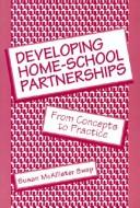 Developing home-school partnerships : from concepts to practice /