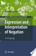 Expression and interpretation of negation : an OT typology /