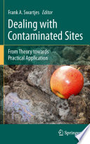 Dealing with Contaminated Sites : From Theory towards Practical Application /