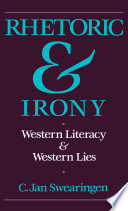 Rhetoric and irony : western literacy and western lies /