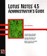 Lotus Notes 4.5 administrator's guide /