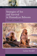 Strategies of sex and survival in hamadryas baboons : through a female lens /