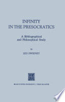 Infinity in the Presocratics : a Bibliographical and Philosophical Study /