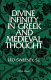 Divine infinity in Greek and medieval thought /