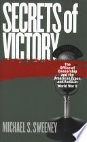 Secrets of victory : the Office of Censorship and the American press and radio in World War II /