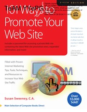 101 ways to promote your web site : filled with proven Internet marketing tips, tools, techniques, and resources to increase your web site traffic /