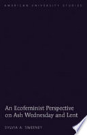 An ecofeminist perspective on Ash Wednesday and Lent /