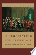 Negotiating for Georgia : British-Creek relations in the trustee era, 1733-1752 /