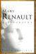 Mary Renault : a biography /