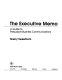 The executive memo : a guide to persuasive business communications /
