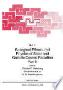 Biological Effects and Physics of Solar and Galactic Cosmic Radiation : Part B /