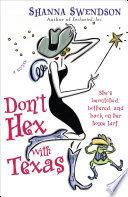 Don't hex with Texas : a novel /