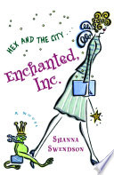 Enchanted, Inc. : a novel /