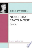 Noise that stays noise : essays /