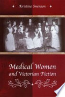 Medical women and Victorian fiction /
