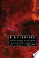 Kinderbeten : the origin, unfolding, and interpretations of the Silesian children's prayer revival /