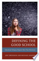 Defining the good school : educational adequacy requires more than minimums /